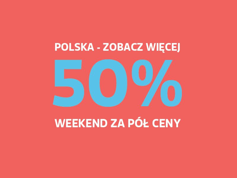 44849 - Polska zobacz więcej - weekend za pół ceny
