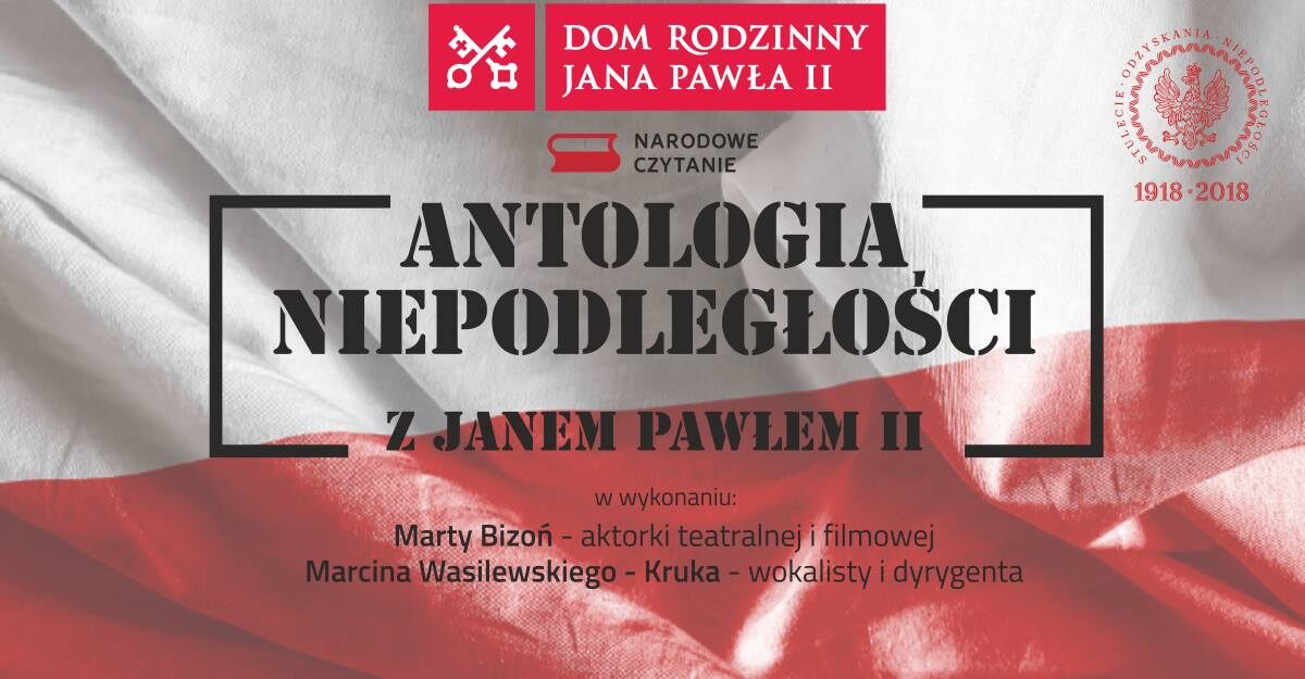 Antologia niepodleglosci - Antologia Niepodległości z Janem Pawłem II. Narodowe Czytanie 2018