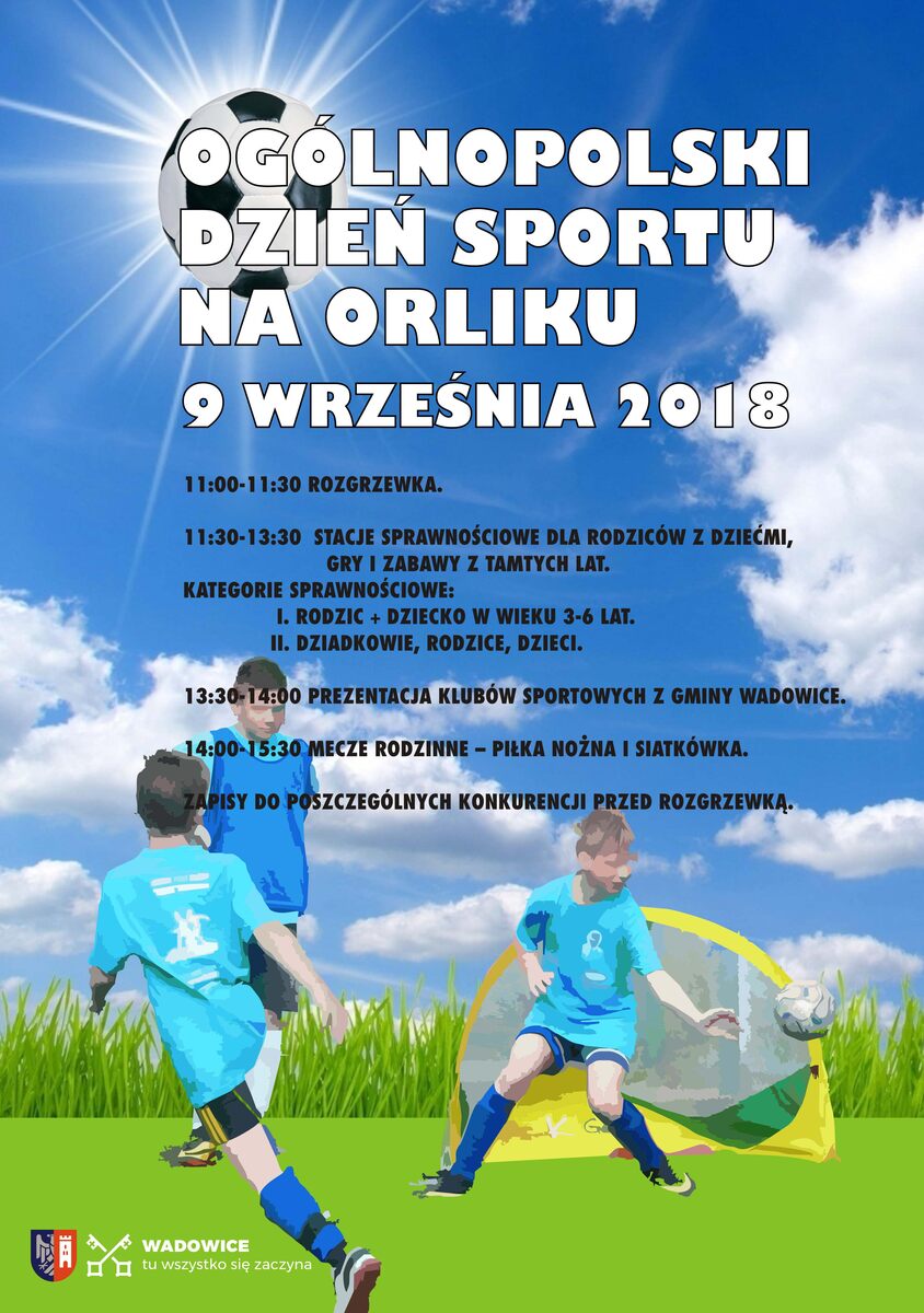 ORLIK 2018 Dzien Sportu - Ogólnopolski Dzień Sportu na Orliku w Wadowicach