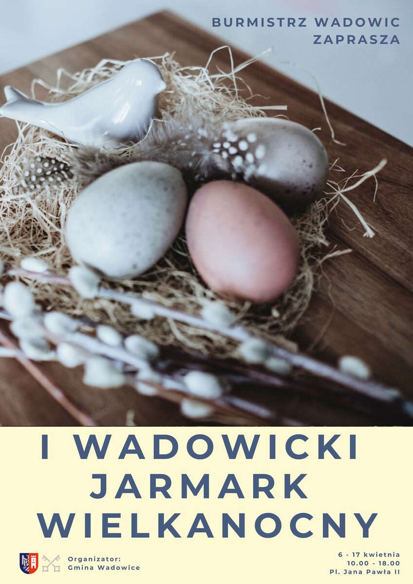 Plakat jarmark wielkanocny - I Wadowicki Jarmark Wielkanocny